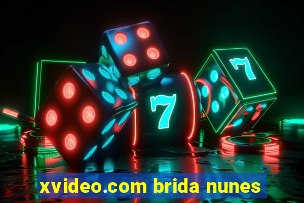 xvideo.com brida nunes